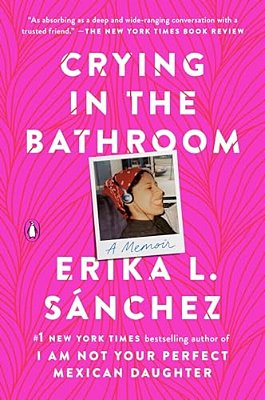 Crying In The Bathroom: A Memoir-..