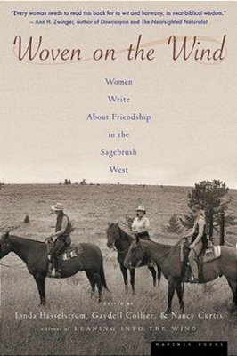 Woven On The Wind: Women Write About Friendship In The Sagebrush West-..
