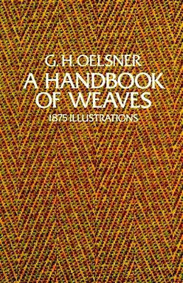A Handbook Of Weaves: 1875 Illustrations-..