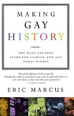 Making Gay History: The Half-Century Fight For Lesbian And Gay Equal Rights-..