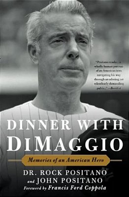 Dinner With Dimaggio: Memories Of An American Hero-..