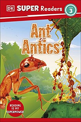 Dk Super Readers Level 3 Ant Antics-..