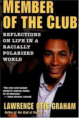 A Member Of The Club: Reflections On Life In A Racially Polarized World-..
