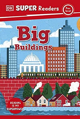 Dk Super Readers Pre-Level Big Buildings-..