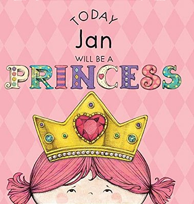 Today Jan Will Be A Princess-..