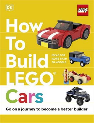 How To Build Lego Cars: GO On A Journey To Become A Better Builder-..