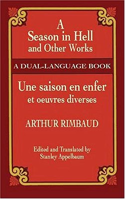 A Season In Hell And Other Works/Une Saison En Enfer Et Oeuvres Diverses-..