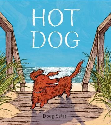 Hot Dog: (Winner Of The 2023 Caldecott Medal)-..