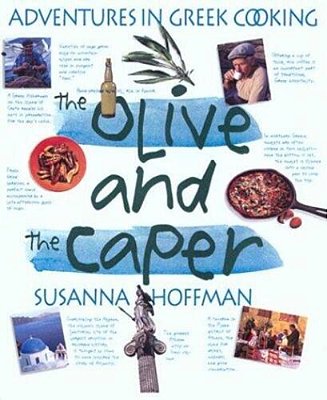 The Olive And The Caper: Adventures In Greek Cooking-..