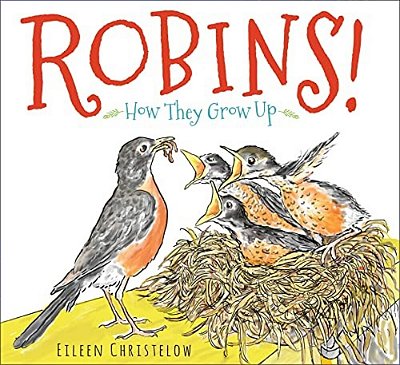 Robins!: How They Grow Up-..
