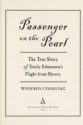 Passenger On The Pearl: The True Story Of Emily Edmonson's Flight From Slavery-..