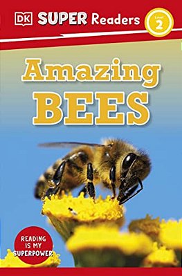 Dk Super Readers Level 2 Amazing Bees-..