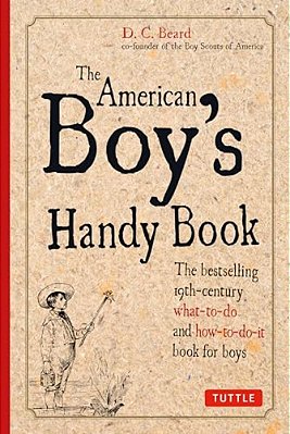The American Boy's Handy Book-..