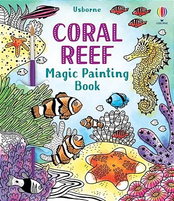 Coral Reef Magic Painting Book-..