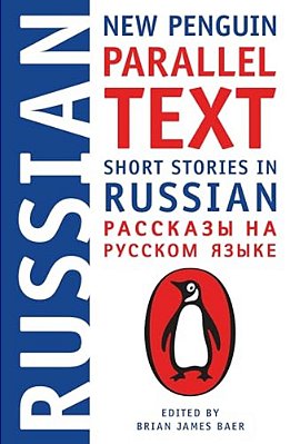 Short Stories In Russian: New Penguin Parallel Text-..