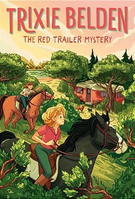 The Red Trailer Mystery: Trixie Belden-..