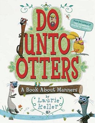 Do Unto Otters: A Book About Manners-..