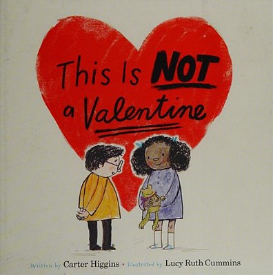 This Is Not A Valentine: (Valentines Day Gift For Kids, Children's Holiday Books)-..