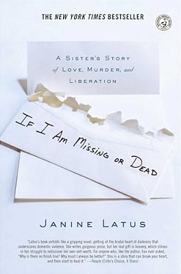 If I Am Missing Or Dead: A Sister's Story Of Love, Murder, And Liberation-..