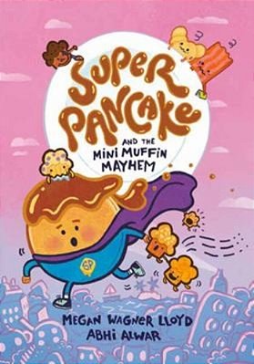 Super Pancake And The Mini Muffin Mayhem: (A Graphic Novel)-..