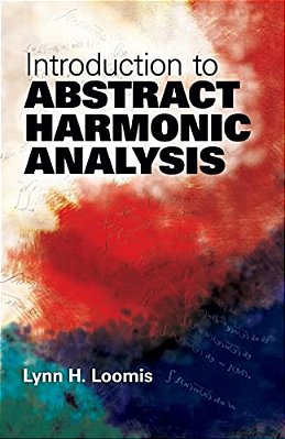 Introduction To Abstract Harmonic Analysis-..