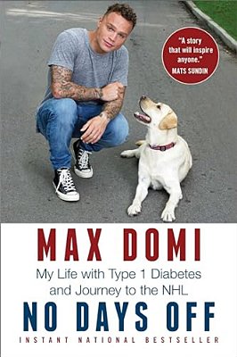 No Days Off: My Life With Type 1 Diabetes And Journey To The Nhl-..