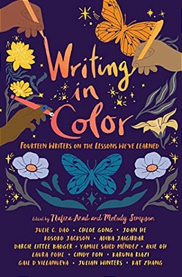 Writing In Color: Fourteen Writers On The Lessons We'Ve Learned-..