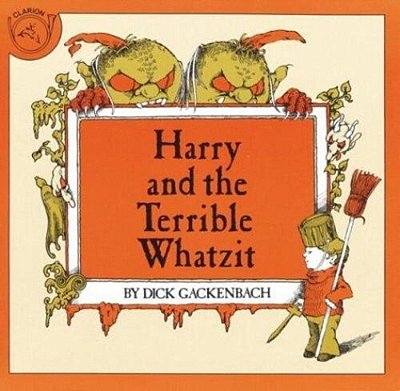Harry And The Terrible Whatzit-..