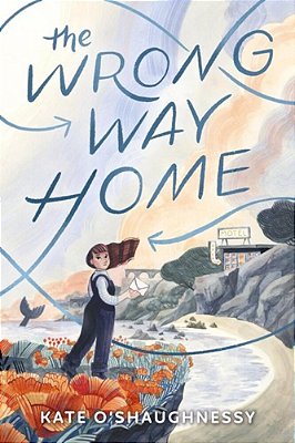 The Wrong Way Home: (Newbery Honor Award Winner)-..
