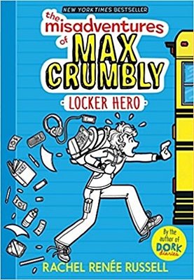 The Misadventures Of Max Crumbly 1: Locker Hero-..