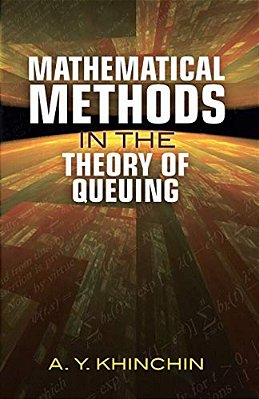 Mathematical Methods In The Theory Of Queuing-..