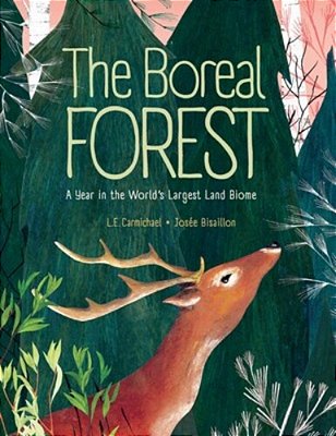 The Boreal Forest: A Year In The World's Largest Land Biome-..