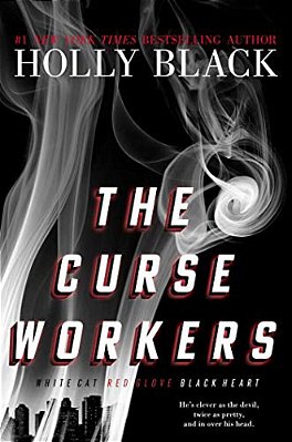 The Curse Workers: White Cat; Red Glove; Black Heart-..
