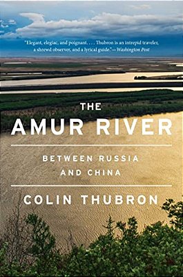 The Amur River: Between Russia And China-..