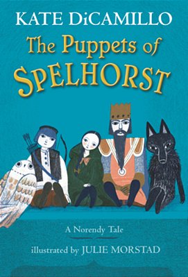 The Puppets Of Spelhorst: (A Magical Middle-Grade Fantasy Novel About Adventure, Friendship, And Finding Your Purpose - For Kids Ages 7-10 In Grades 2-..