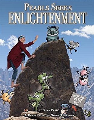 Pearls Seeks Enlightenment: A Pearls Before Swine Treasury-..
