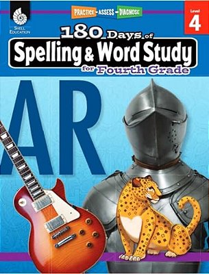 180 Days(tm) Spelling And Word Study For Fourth Grade: Practice, Assess, Diagnose-..