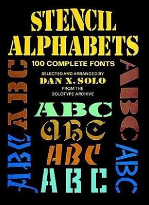 Stencil Alphabets: 100 Complete Fonts-..