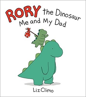 Rory The Dinosaur: Me And My Dad-..