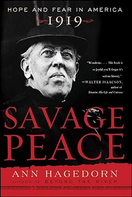Savage Peace: Hope And Fear In America, 1919-..