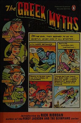 The Greek Myths: (Penguin Classics Deluxe Edition)-..