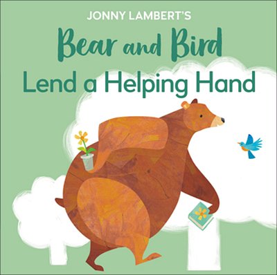 Jonny Lambert's Bear And Bird: Lend A Helping Hand-..