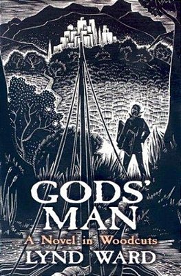 Gods' Man: A Novel In Woodcuts-..