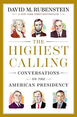 The Highest Calling: Conversations On The American Presidency-..