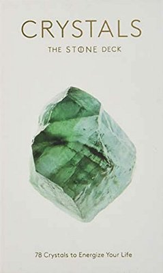 Crystals: The Stone Deck: 78 Crystals To Energize Your Life-..