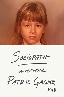 Sociopath: A Memoir-..