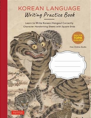 Korean Language Writing Practice Book: Learn To Write Korean Hangul Correctly (Character Handwriting Notebook Sheets With Square Grids)-..