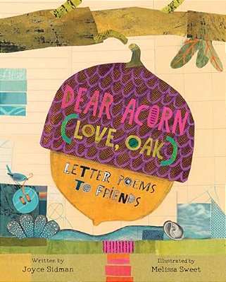Dear Acorn (Love, Oak): Letter Poems To Friends-..