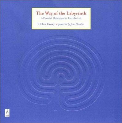 The Way Of The Labyrinth: A Powerful Meditation For Everyday Life-..
