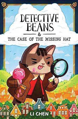 Detective Beans: And The Case Of The Missing Hat-..